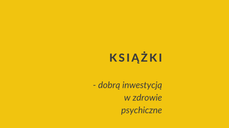 książki dobrą inwestycją w zdrowie psychiczne