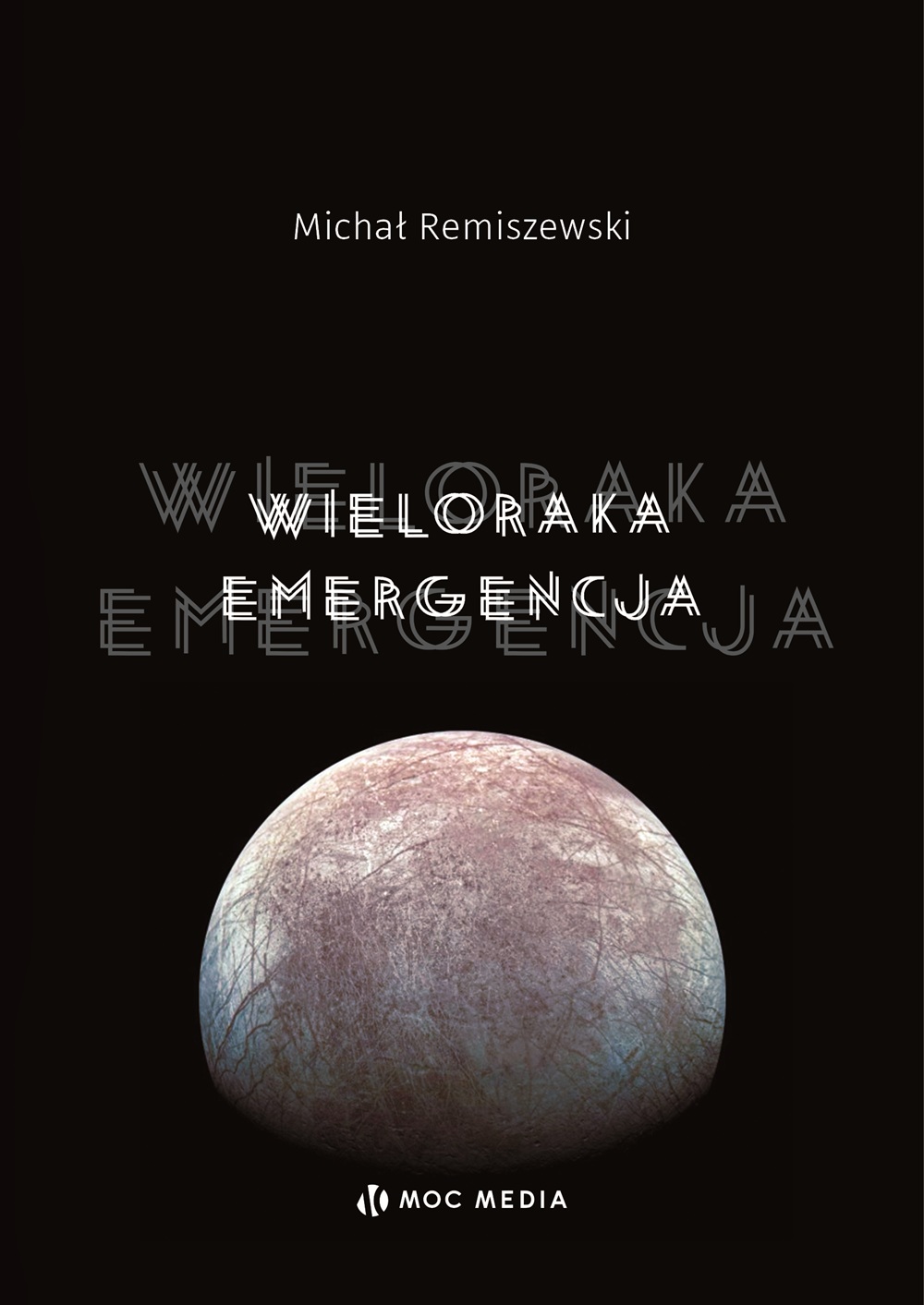 Wieloraka emergencja_Michał Remiszewski
